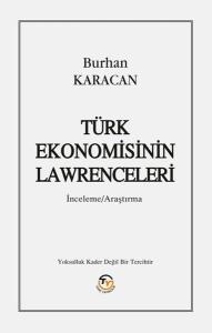 Türk Ekonomisinin Lawrenceleri