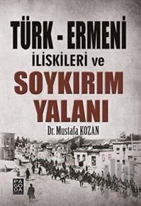 Türk - Ermeni İlişkileri ve Soykırım Yalanı