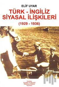 Türk - İngiliz Siyasal İlişkileri