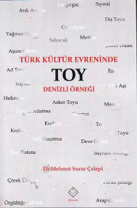Türk Kültür Evreninde Toy Denizli Ö