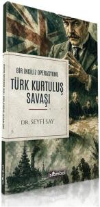 Türk Kurtuluş Savaşı - Bir İngiliz Operasyonu