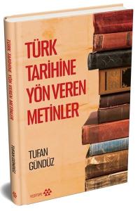 Türk Tarihine Yön Veren Metinler (Ciltli)