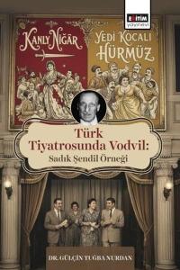 Türk Tiyatrosunda Vodvil: Sadık Şendil Örneği