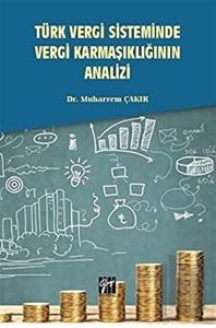 Türk Vergi Sisteminde Vergi Karmaşıklığının Analizi