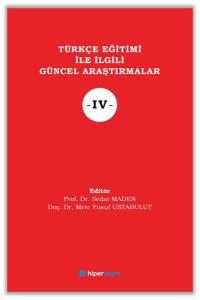 Türkçe Eğitimi İle İlgili Güncel Araştırmalar - 4