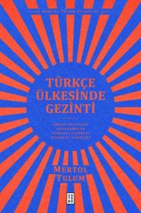 Türkçe Ülkesinde Gezinti (Ciltli)