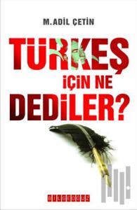 Türkeş İçin Ne Dediler?