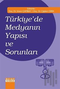 Türkiye’de Medyanın Yapısı ve Sorunları
