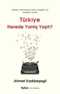 Türkiye Nerede Yanlış Yaptı?