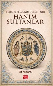 Türkiye Selçuklu Devleti'nde Hanım Sultanlar