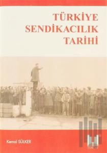 Türkiye Sendikacılık Tarihi