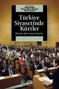 Türkiye Siyasetinde Kürtler - Direniş Hak Arayışı Katılım