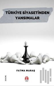 Türkiye Siyasetinden Yansımalar