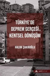 Türkiye'de Deprem Gerçeği ve Kentsel Dönüşüm