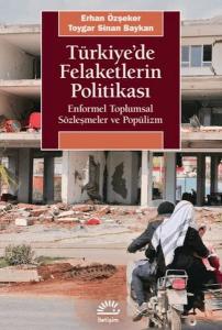 Türkiye'de Felaketlerin Politikası