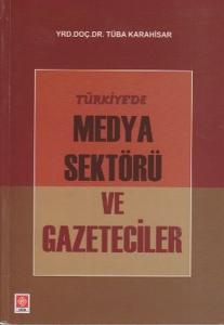 Türkiye'de Medya Sektörü ve Gazeteciler