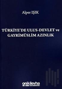 Türkiye'de Ulus-Devlet ve Gayrimüslim Azınlık
