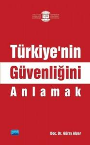 Türkiyenin Güvenliğini Anlamak