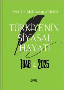 Türkiye'nin Siyasal Hayatı 1946 - 2025