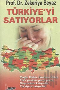 Türkiye'yi Satıyorlar