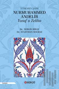 Türkmen Şairi Nurmuhammed Andelib Yusuf u Zeliha