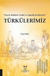 Türkülerimiz - Sosyal Kültürel Tarihi ve Coğrafik İçerikleriyle