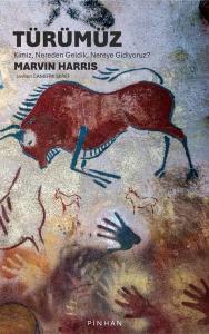 Türümüz: Kimiz Nereden Geldik Nereye Gidiyoruz?