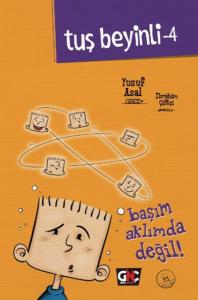 Tuş Beyinli 4 - Başım Aklımda Değil (Ciltli)
