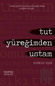 Tut Yüreğimden Ustam