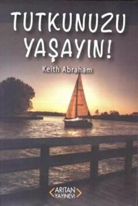 Tutkunuzu Yaşayın!