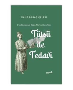 Tütsü İle Tedavi - 7 Tıp Sisteminde Birincil Kaynaklara Göre (Ciltli)