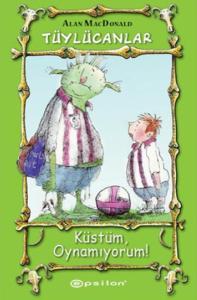 Tüylücanlar 2 - Küstüm Oynamıyorum