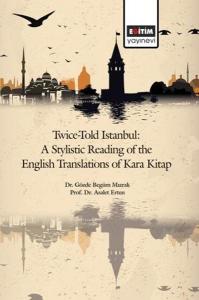Twice - Told İstanbul: A Stylistic Reading of The English Translations Of Kara Kitap