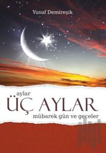 Üç Aylar Mübarek Gün ve Geceler