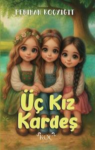 Üç Kız Kardeş (Ciltli)