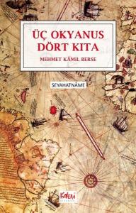 Üç Okyanus Dört Kıta - Seyahatname