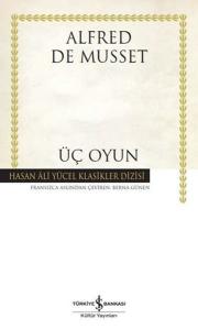 Üç Oyun - Hasan Ali Yücel Klasikler (Ciltli)