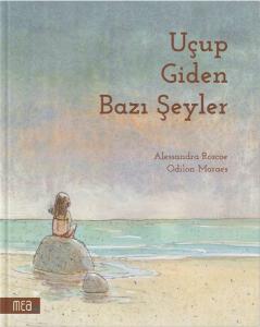 Uçup Giden Bazı Şeyler (Ciltli)