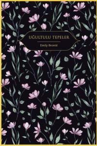 Uğultulu Tepeler (Altın Yaldızlı - Ciltli)