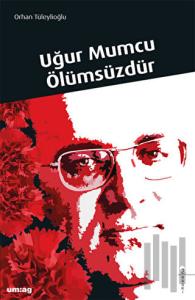Uğur Mumcu Ölümsüzdür