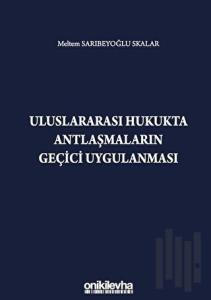 Uluslararası Hukukta Antlaşmaların Geçici Uygulanması