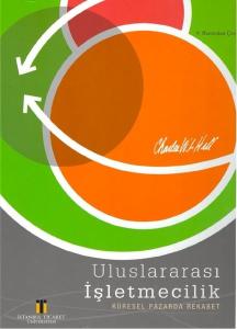 Uluslararası İşletmecilik - Kuresel Pazarda Rekabet (Ciltli)