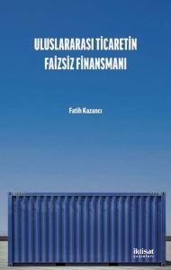 Uluslararası Ticaretin Faizsiz Finansmanı