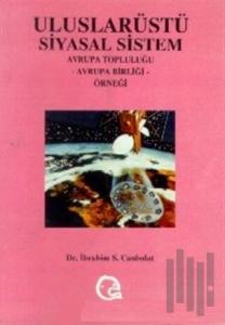 Uluslarüstü Siyasal Sistem Avrupa Topluluğu, Avrupa Birliği Örneği