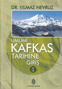 Umumi Kafkas Tarihine Giriş - 1