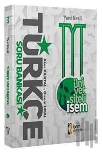 Üniversiteli İsem Yeni Nesil TYT Türkçe Soru Bankası
