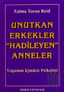 Unutkan Erkekler "Hadileyen" Anneler Yaşamın İçinden Psikoloji