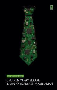 Üretken Yapay Zeka & İnsan Kaynakları Pazarlaması