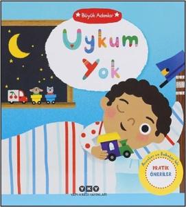Uykum Yok - Büyük Adımlar - Anneler ve Babalar İçin Pratik Çözümler (Ciltli)