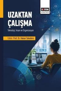 Uzaktan Çalışma: Teknoloji İnsan ve Organizasyon